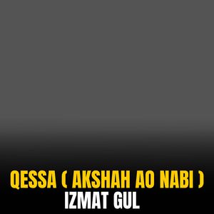 Qessa ( Akshah Ao Nabi )