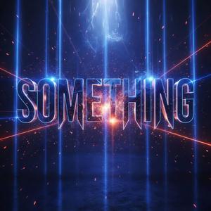 Something