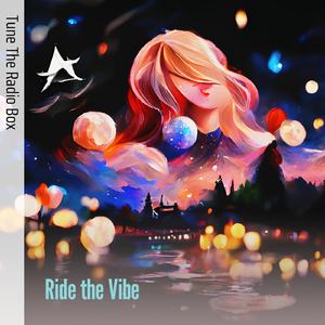 Ride the Vibe