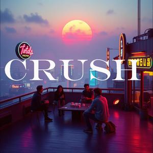 CRUSH (feat. Conner O)