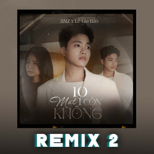 10 Mất 1 Còn Không (Remix 2)