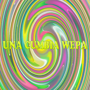 Una Cumbia Wepa