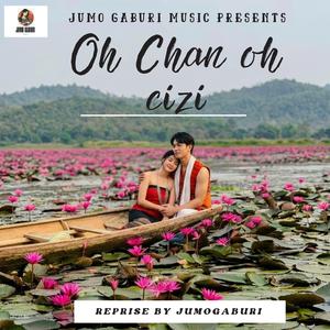 Oh Chan Oh Cizi | Reprise by Jumo Gaburi | New Chakma Song