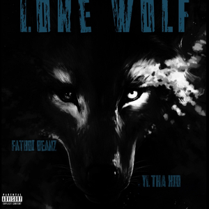 Lone Wolf (feat. YL Tha Kid)