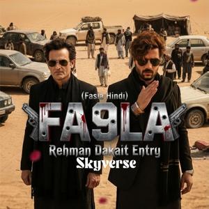 Fa9la (Fasla) Rehman Dakait Entry
