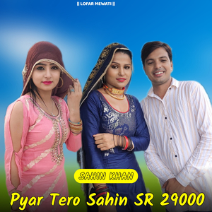 Pyar Tero Sahin SR 29000