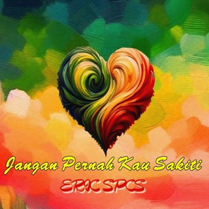 JANGAN PERNAH KAU SAKITI