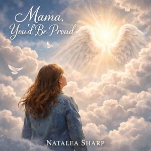 Mama, You'd Be So Proud