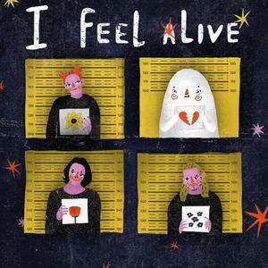 I Feel Alive