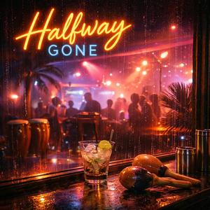Halfway Gone