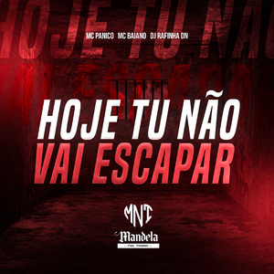 Hoje Tu Não Vai Escapar