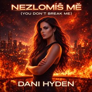 Nezlomíš Mě (You Don’t Break Me)