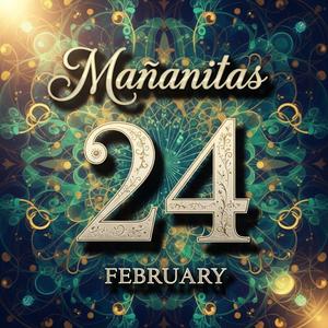 Mañanitas 24 de Febrero