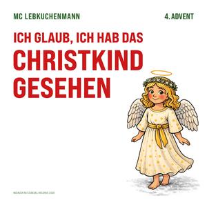Ich glaub, ich hab das Christkind gesehen