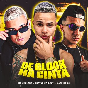 De Glock na Cinta (feat. Mc Cyclope)