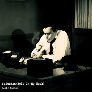 Salesman (Hole in My Neck)