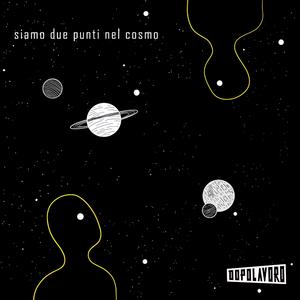 Siamo due punti nel cosmo