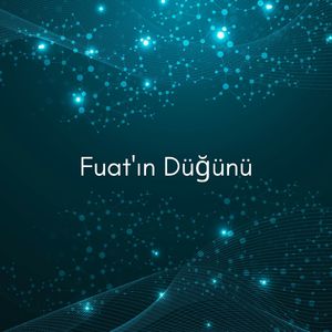 Fuat'ın Düğünü