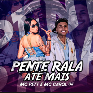 Pente Rala Até Mais