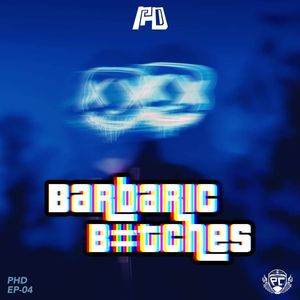 Barbaric B#tches