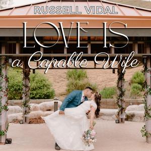 Love Is a Capable Wife
