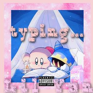 Typing... (Prod.immark)