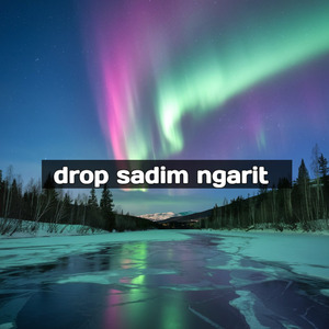 Drop sadim ngarit (Remastered 2024)