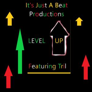 Level Up (feat. Rob Ill, Tone Dash G & Tril)