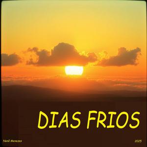 Dias frios.