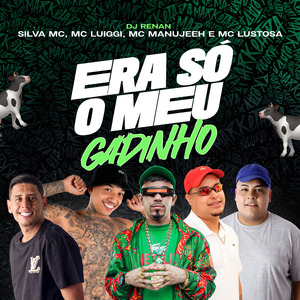 Era Só o Meu Gadinho
