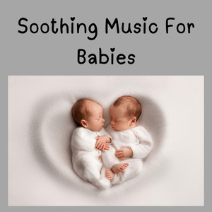 Relaxing Music For Babies