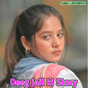 Deeg Jail Ki Story