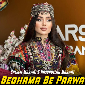 Beghama Be Parwa