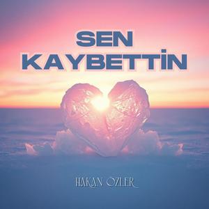Sen Kaybettin