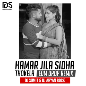 Hamar Jila Sidhha Thokela (Edm Drop Remix)