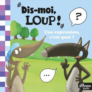 Une expression, c'est quoi ? Une faim de loup