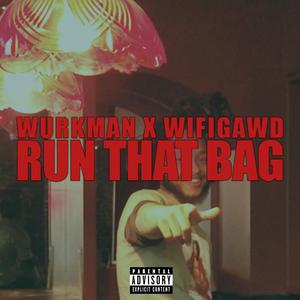 Run That Bag