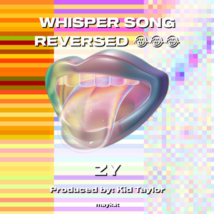 WHISPER SONG REVERSED