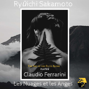 Ryūichi Sakamoto: Les nuages et les anges (Arr. for flute alone by Claudio Ferrarini)