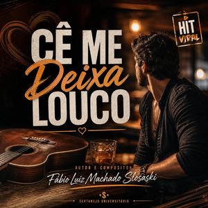 Cê Me Deixa Louco