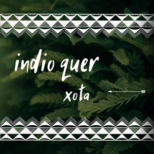 Indio Quer Xota