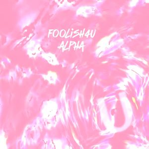 Foolish4U（Prod.dec3m）