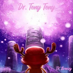 Dr. Tony Tony (feat. Blu Pe$o)
