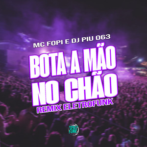Bota a Mão no Chão (Remix)