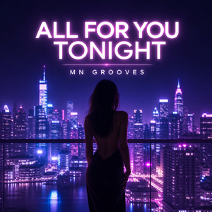All For You Tonight
