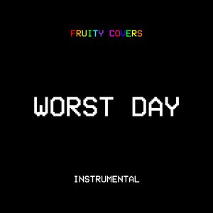 Worst Day (Instrumental)