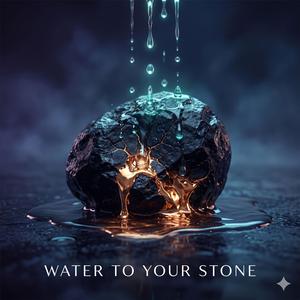 Water to your stone