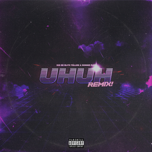 UHUH (Remix)