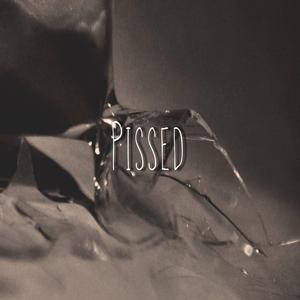 Pissed