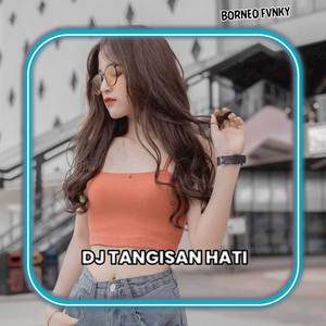 DJ TANGISAN HATI